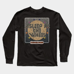 Asleep at the Wheel 19 Long Sleeve T-Shirt